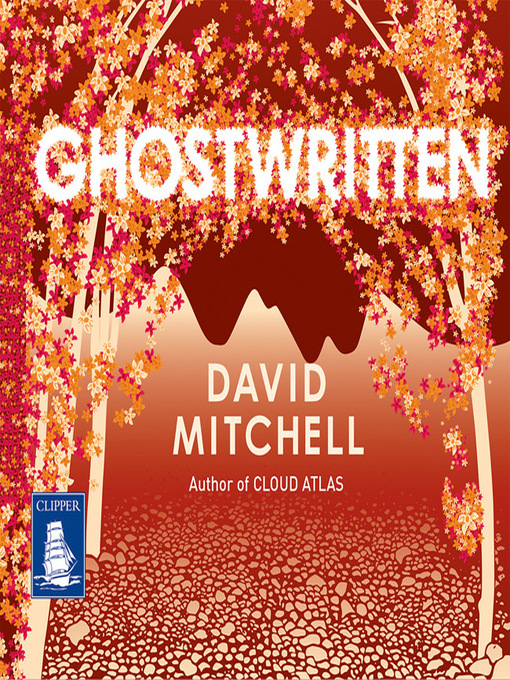 Title details for Ghostwritten by David Mitchell - Available